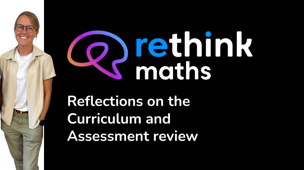 Reflections on the Curriculum and Assessment Review